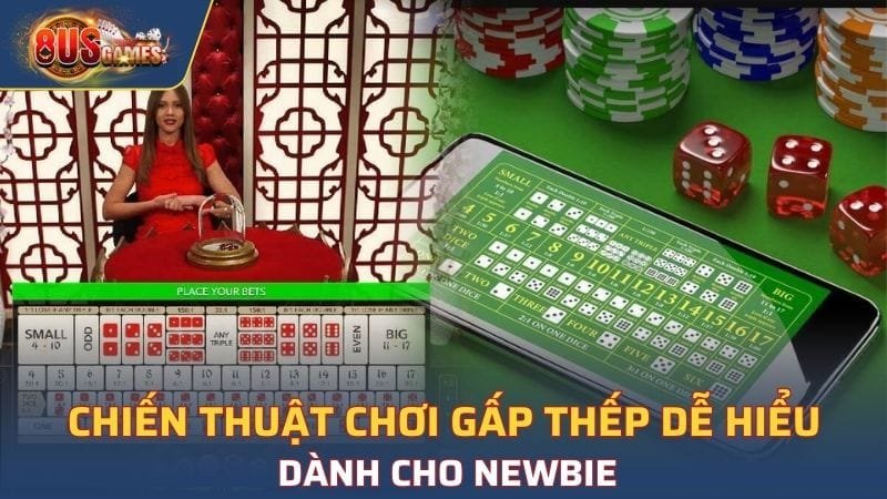 Chiến thuật chơi gấp thếp dễ hiểu dành cho newbie