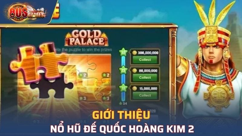 Đế Quốc Hoàng Kim 2 Tại 8US - Slot Nổ Hũ Hấp Dẫn Nhất 2025