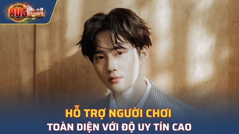 Hỗ trợ người chơi toàn diện với độ uy tín cao