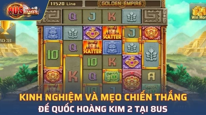 Kinh nghiệm và mẹo chiến thắng Đế Quốc hoàng Kim 2