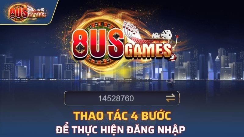 Thao tác 4 bước để thực hiện đăng nhập 