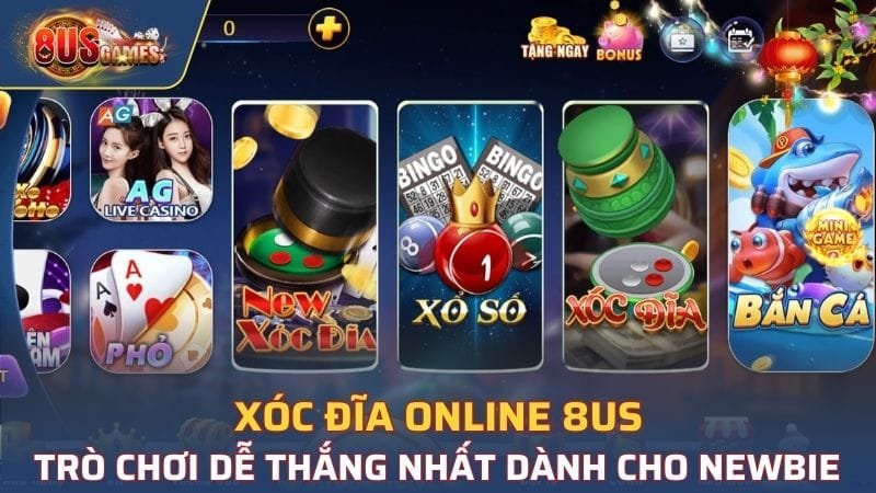 Xóc Đĩa Online 8US - Trò Chơi Dễ Thắng Nhất Dành Cho Newbie